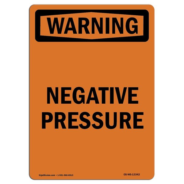 Signmission OSHA WARNING Sign, Negative Pressure, 24in X 18in Decal, 18" W, 24" L, Portrait, Negative Pressure OS-WS-D-1824-V-13342